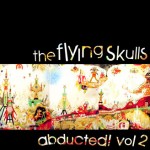 Coming soon on Daly City Records The Flying Skulls – Abducted!