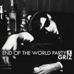 End of the World Party from SXSW Producer Contest Winner GRiZ coming 6/28